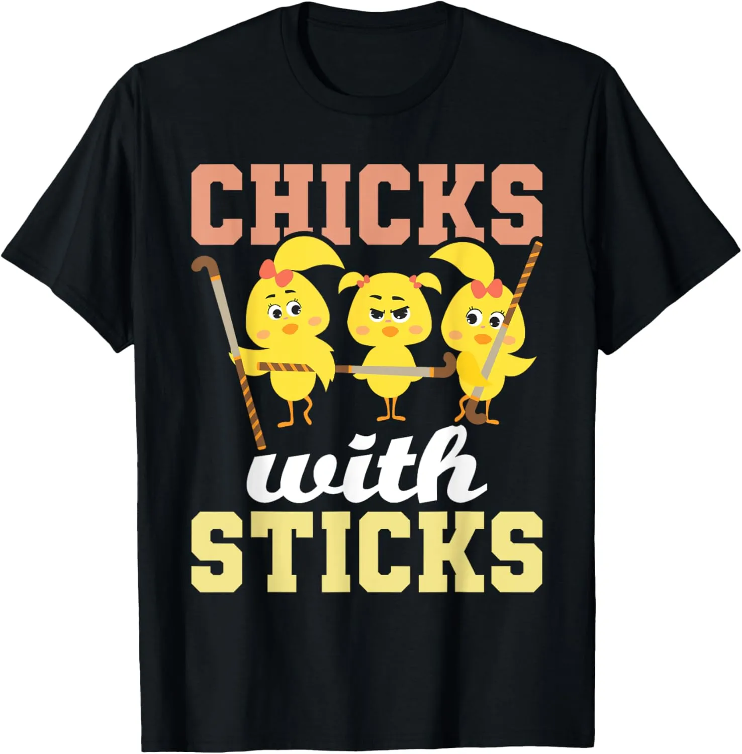 Chicks With Sticks - Field Hockey Player Hockey Fan T-Shirt