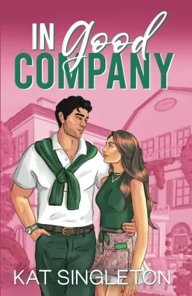 In Good Company: An Ex's Brother Billionaire Romance (Pembroke Hills) Paperback  March 24, 2025