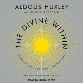 The Divine Within: Selected Writings on Enlightenment Audio CD  Unabridged, March 1, 2021