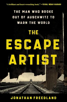 The Escape Artist: The Man Who Broke Out of Auschwitz to Warn the World Hardcover  October 18, 2022
