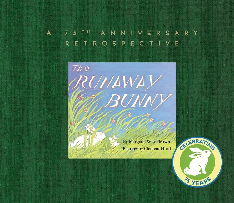 The Runaway Bunny: A 75th Anniversary Retrospective: An Easter And Springtime Book For Kids Hardcover  January 24, 2017