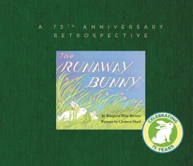 The Runaway Bunny: A 75th Anniversary Retrospective: An Easter And Springtime Book For Kids Hardcover  January 24, 2017