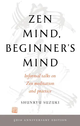 Zen Mind, Beginner's Mind: 50th Anniversary Edition Paperback  June 2, 2020 Zen Mind, Beginner's Mind: 50th Anniversary Edition Paperback  June 2, 2020